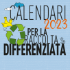 2023: calendari per la raccolta differenziata